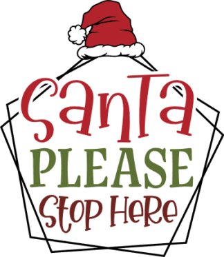 Santa Please Stop Here Free SVG File for Members - Christmas Wall Sign