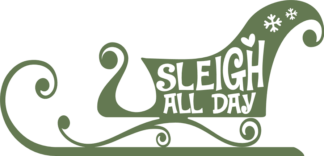 Sleigh All Day Free SVG File for Members - Funny Christmas sign with sleigh