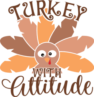 Turkey with attitude Free SVG File for Members - funny thanksgiving day tshirt design