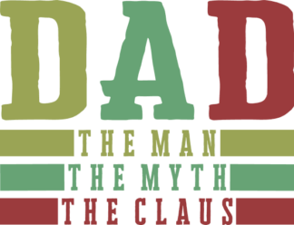 Dad, The Man, The Myth, The Claus Free SVG File for Members - Christmas gift for dad