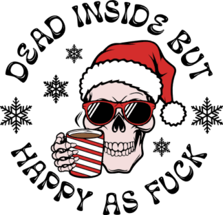 Dead Inside But Happy as Fuck Free SVG File for Members - Funny Holiday Mug Or Cup Design
