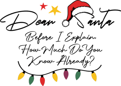 Dear Santa before I explain, Free SVG File for Members - Funny Christmas tshirt design