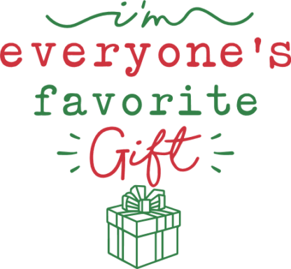 I’m Everyone’s Favorite Gift Free SVG File for Members - Funny Holiday baby onesie design