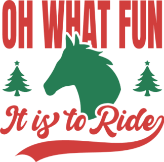Oh What Fun It Is to Ride Free SVG File for Members - Christmas Horse lover Tshirt Design