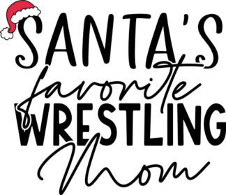 Santa’s Favorite Wrestling Mom Free SVG File for Members - Funny Holiday Tshirt Design