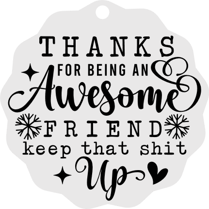 Thanks for Being an Awesome Friend Free SVG File for Members - Funny Christmas ornament gift