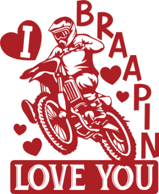 I Braapin’ Love You Free SVG File for Members - Funny Biker Valentine's day gift