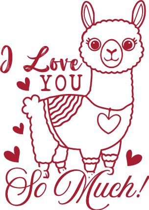 I Love You So Much Free SVG File for Members - Adorable Llama, Valentine’s Day Gift
