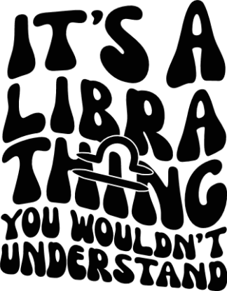 It’s a libra thing you wouldn’t understand free svg file for members - funny hoodie design