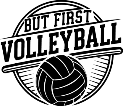 But First Volleyball, Sports svg for tshirt - Free SVG File for Members