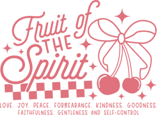 Fruit of the Spirit, joy, love Free SVG File for Members - Inspirational Cherry Quotes