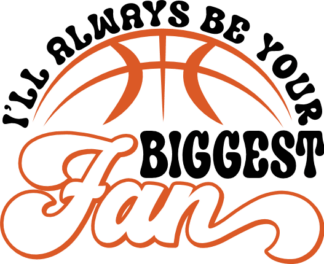 I’ll Always Be Your Biggest Fan Free SVG File for Members - Sports Day Hoodie Design