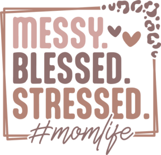 Messy, Blessed, Stressed, #momlife Free SVG File for Members - Funny tote bag design