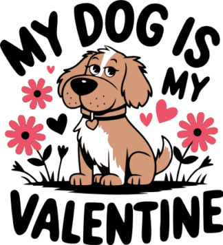 My Dog is My Valentine, Pet Lovers SVG for tshirt - Free SVG File for Members