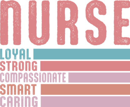 Nurse, loyal, strong, compassionate, smart, caring Free SVG File for Members - tote bag design