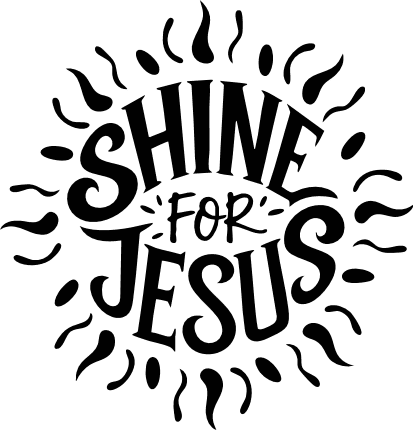 Shine For Jesus SVG Design for tshirt - Free SVG File for Members