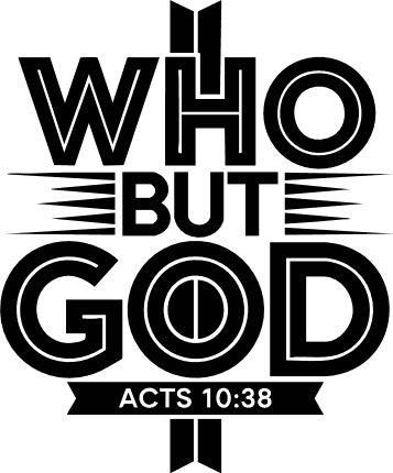 Who But God, Acts 10:38 Free SVG File for Members – Christian hoodie design