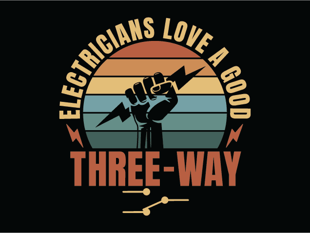 Electricians Love a Good Three Way Free SVG File for Members – Funny tshirt design