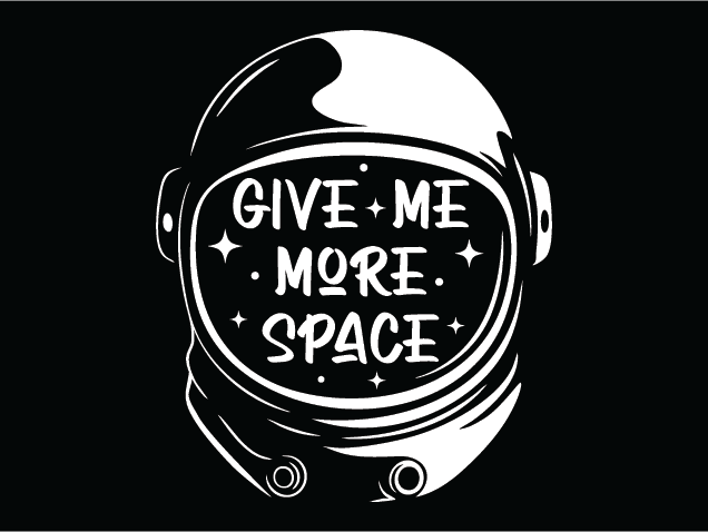 Astronaut Helmet with 'Give Me More Space' text Free SVG File for Members – Funny quote