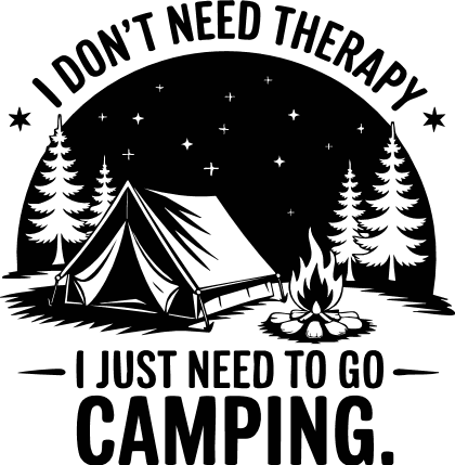 I Don’t Need Therapy, just need to go camping Free SVG File for Members – tshirt design