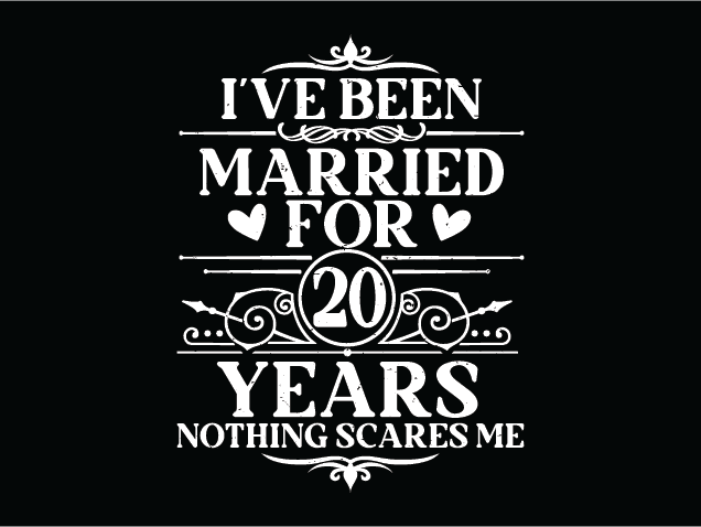 I’ve Been Married for 20 Years Free SVG File for Members – Funny Anniversary quote