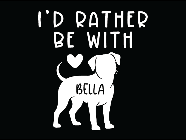 I’d Rather Be With Free SVG File for Members – customized pet lovers tshirt design