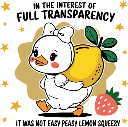 In Interest of Transparency, it was not easy peasy lemon squeezy - Free SVG File for Members