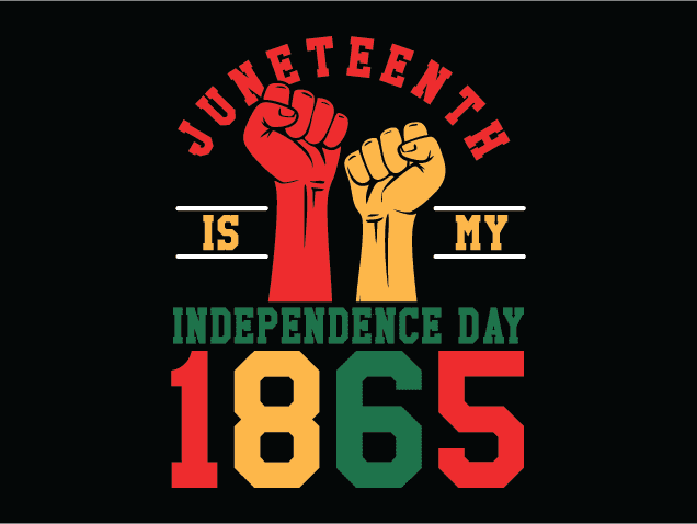 Juneteenth is My Independence Day, 1865 Free SVG File for Members – tshirt design