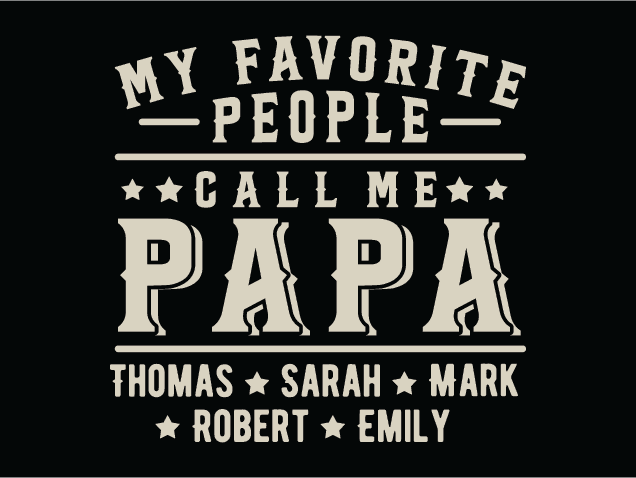 My Favorite People Call Me Papa Free SVG File for Members – Personalized Father's Day gift