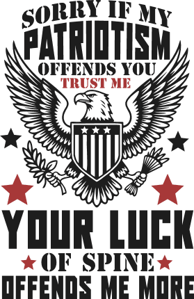 Sorry If My Patriotism Offends You Free SVG File for Members – funny tshirt design