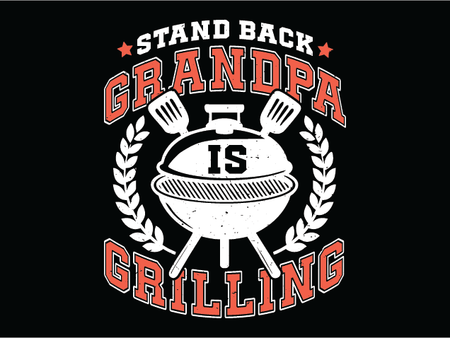 Stand Back, Grandpa is Grilling Free SVG File for Members – Funny BBQ tshirt design
