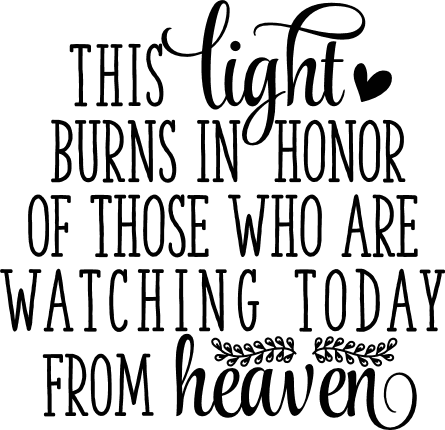 This Light Burns in Honor of those Free SVG File – Memorial Day