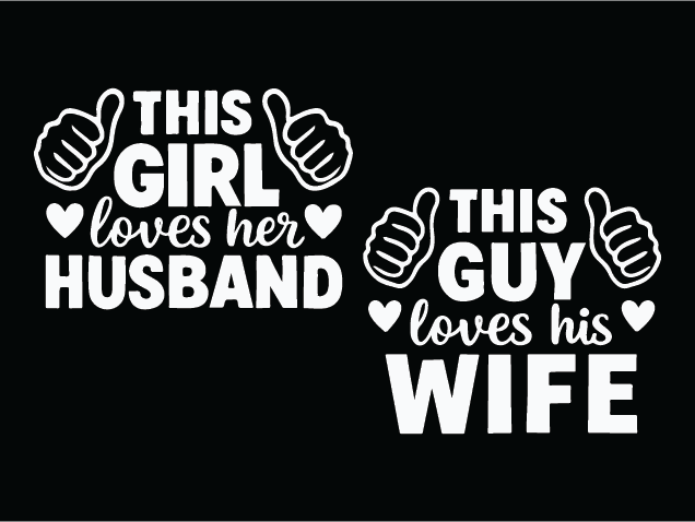 This girl loves her husband, this guy loves his wife Free SVG File for Members - tshirt design