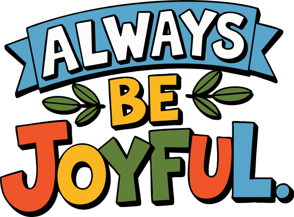 Always Be Joyful Free SVG File for Members - Inspirational tshirt design