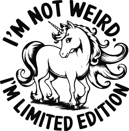 I’m Not Weird, I’m limited edition Free SVG File for Members - Funny sayings