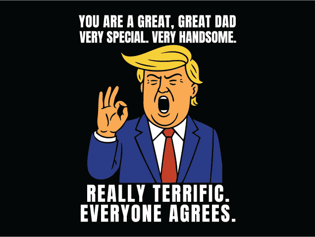 You are a great dad, Donald Trump Free SVG File for Members - funny political sayings