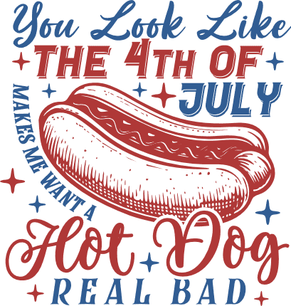 You Look Like The 4th of July Free SVG File for Members - funny sayings