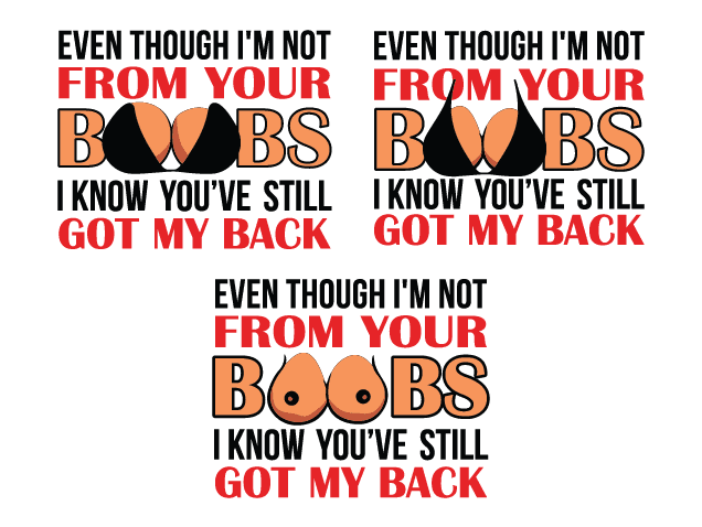 Even Though I’m Not from Your Boobs Free SVG File Bundle for Members – sarcastic sayings