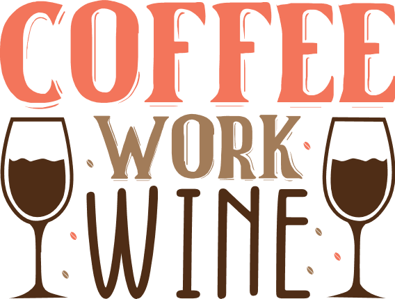 Coffee, Work, Wine Free SVG File for Members – cup or mug design