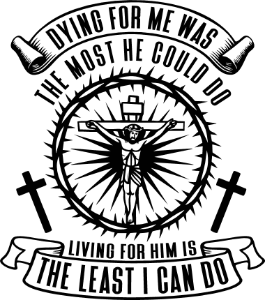 Dying for Me Was the Most He Could Do Free SVG File - religious sayings