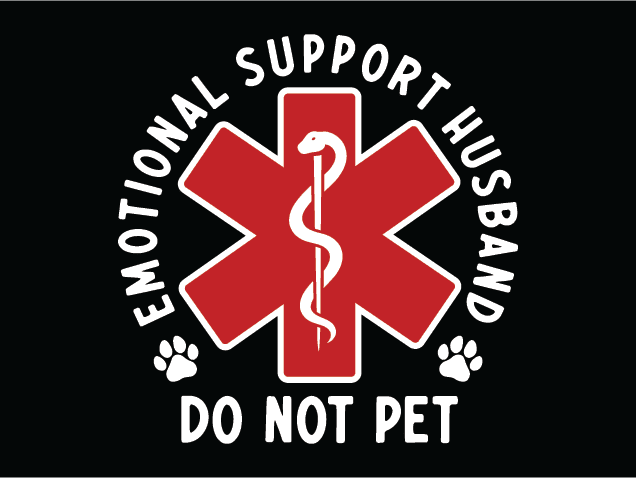 Emotional Support Husband, Do Not Pet Free SVG File for Members – Funny  tshirt design