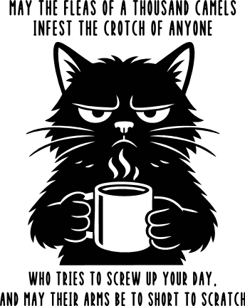 May the Fleas of a Thousand Camels infest the crotch Free SVG File for Members – funny sayings