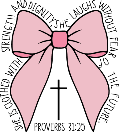 She Is Clothed with Strength and dignity, Bow Free SVG File for Members – Proverbs 31:25