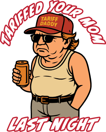Tariffed Your Mom Last Night, Donald Trump Free SVG File for Members – funny sayings