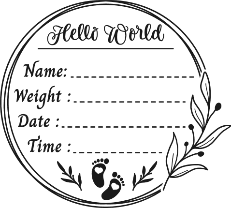 Hello World, name, weight, date Free SVG File for Members – Personalized Baby announcement SVG