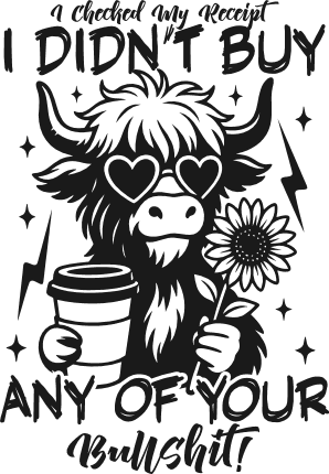 I Checked My Receipt, I Didn’t Buy Any of Your Bullshit Free SVG File for Members