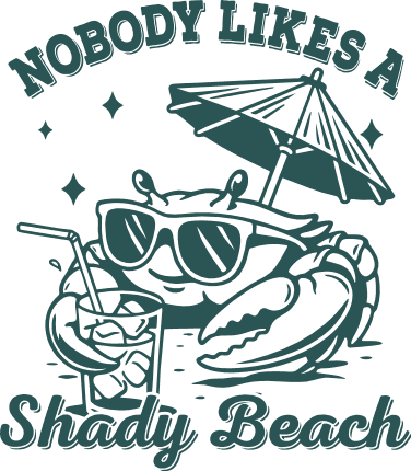 Nobody Likes a Shady Beach Free SVG File for Members – Funny vacay tshirt design