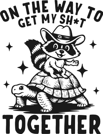 On the Way to Get My Shit Together Free SVG File for Members – Funny sayings