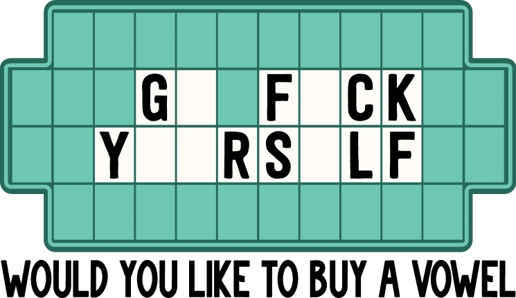Go fuck yourself, Would You Like to Buy a Vowel Free SVG File for Members – Funny sayings