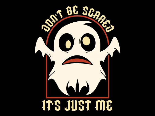 Don’t Be Scared, It’s Just Me Free SVG File for Members – Funny Halloween tshirt design